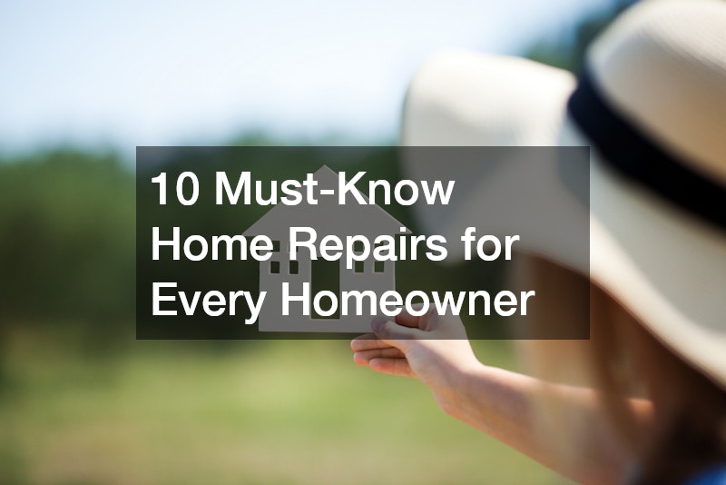 10 Must-Know Home Repairs for Every Homeowner